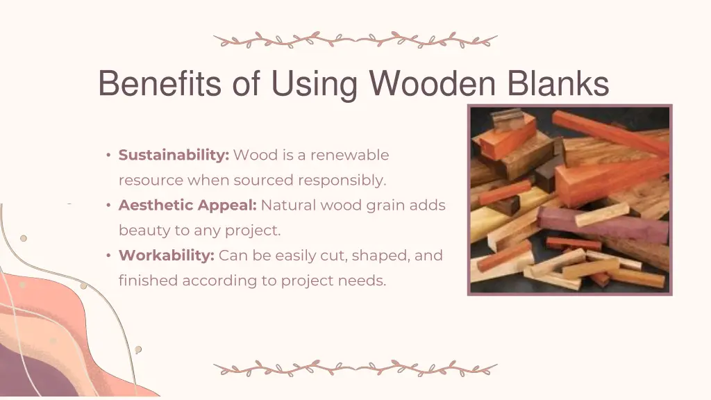 benefits of using wooden blanks