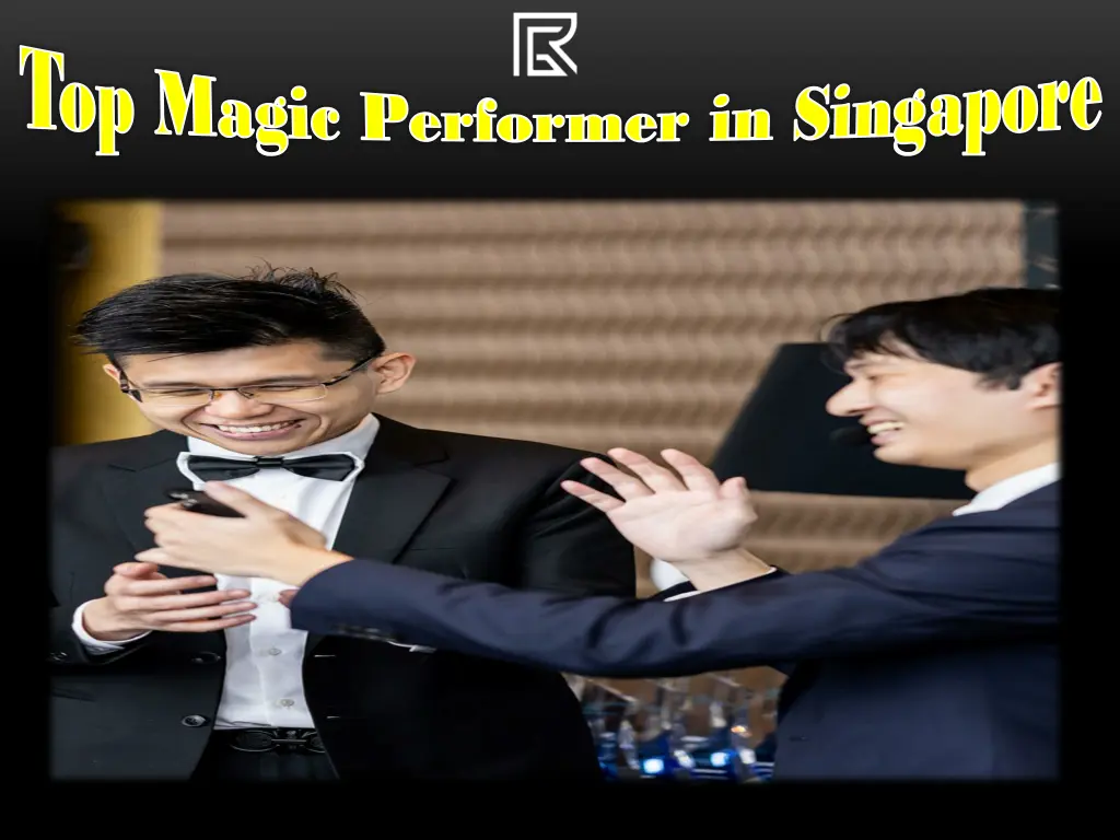 top magic performer in singapore 2