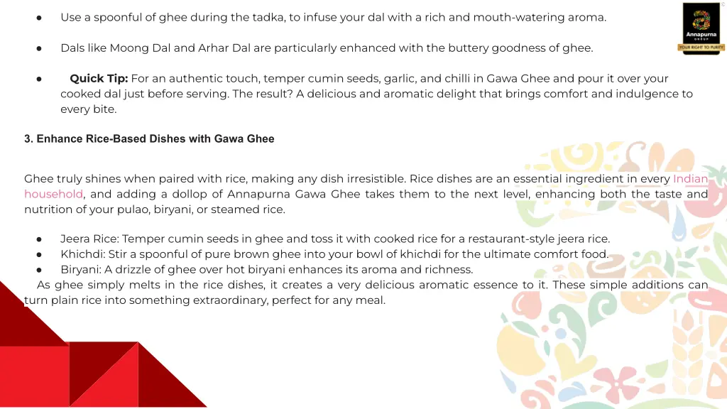 use a spoonful of ghee during the tadka to infuse