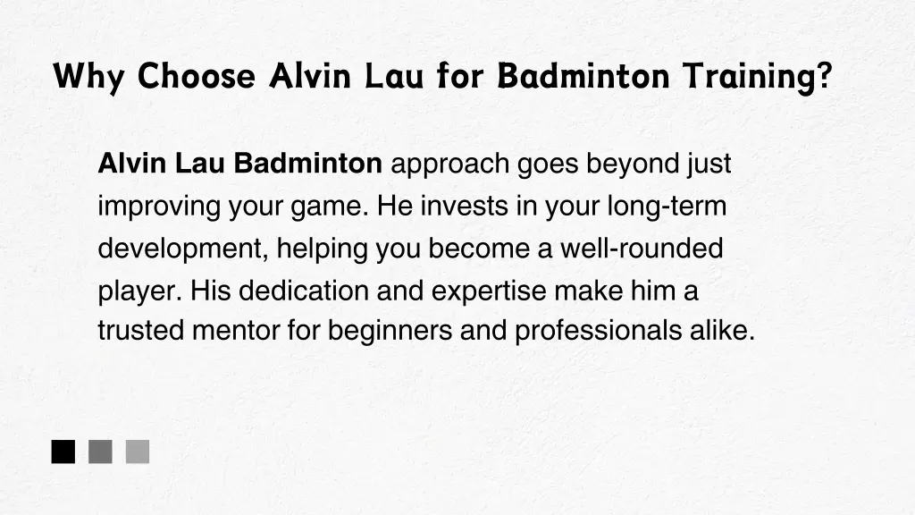 why choose alvin lau for badminton training