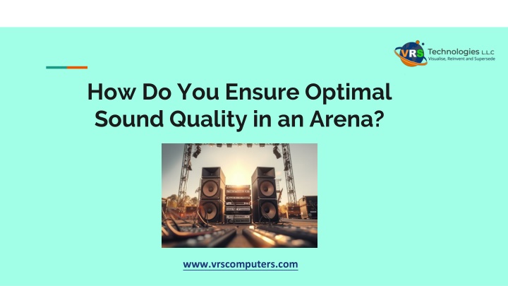 how do you ensure optimal sound quality