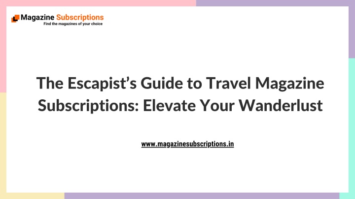 the escapist s guide to travel magazine