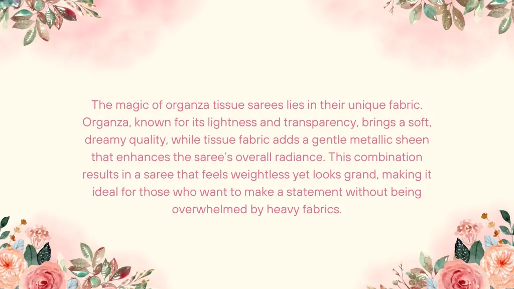 the magic of organza tissue sarees lies in their