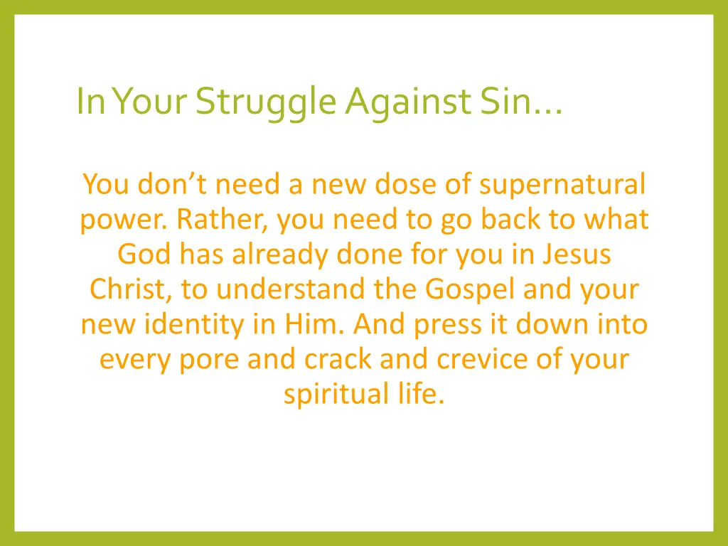 in your struggle against sin