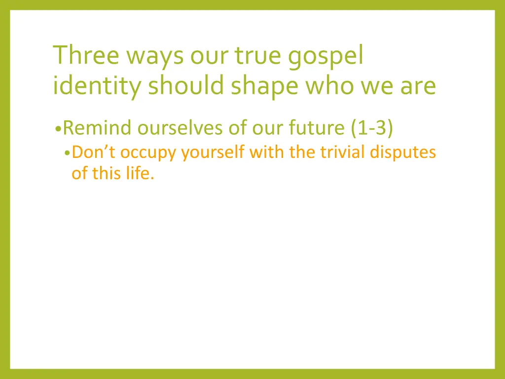 three ways our true gospel identity should shape