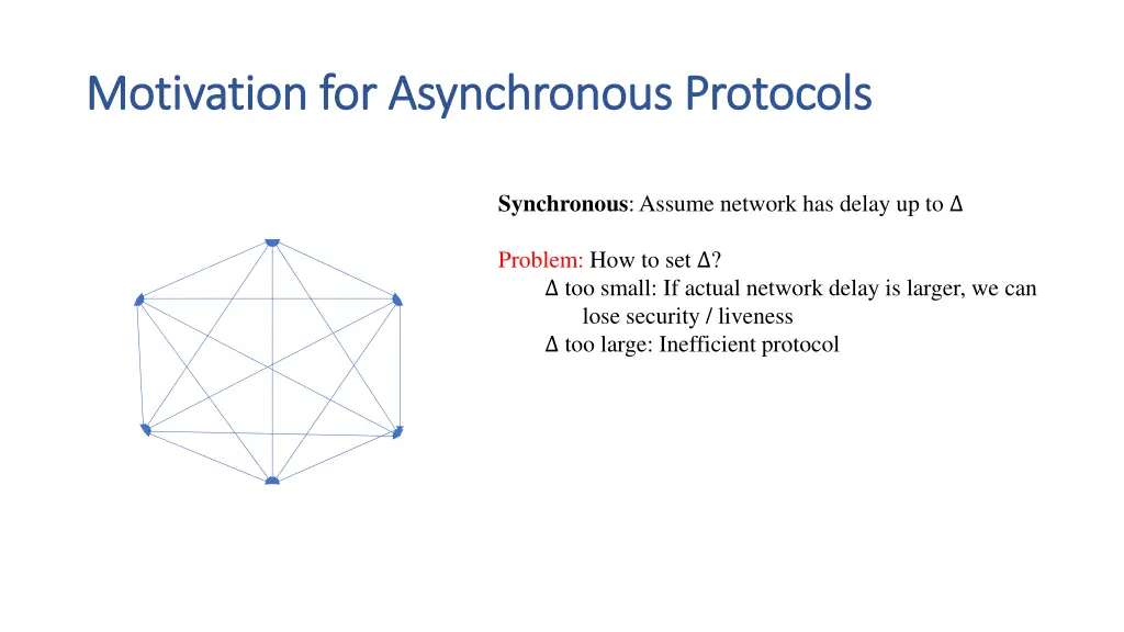 motivation for asynchronous protocols motivation 1