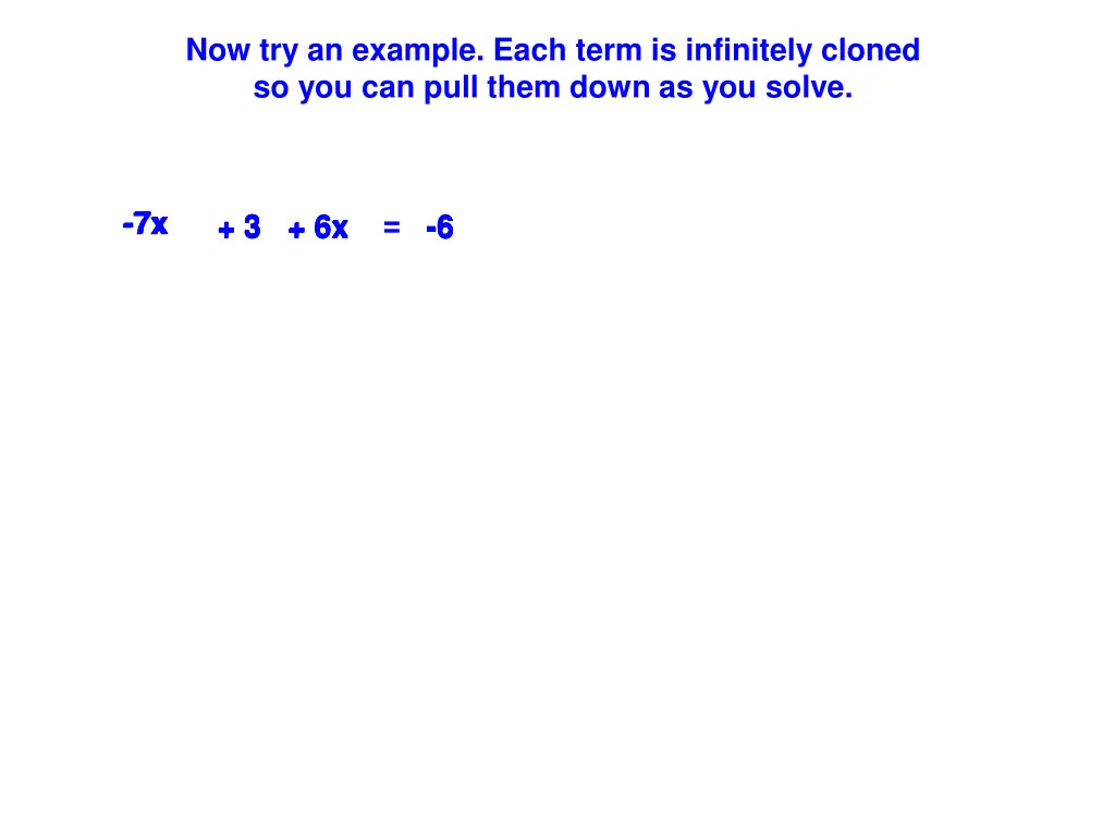 now try an example each term is infinitely cloned