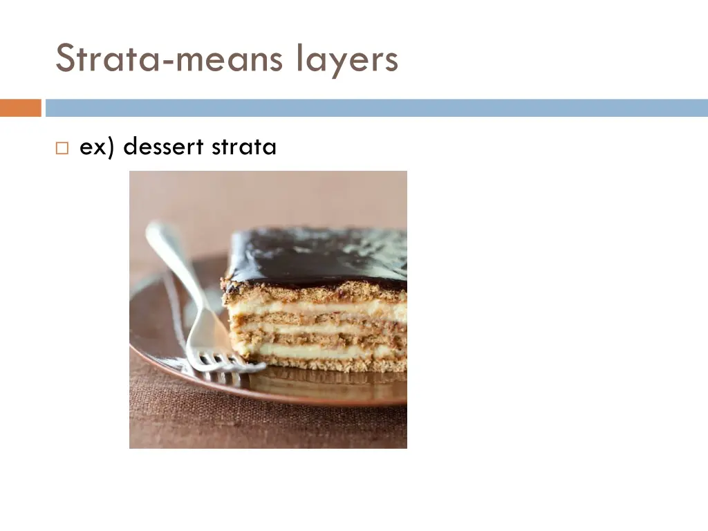 strata means layers