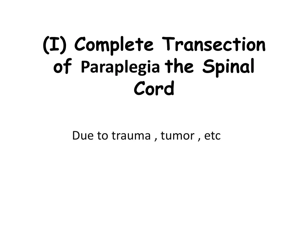 i complete transection of paraplegia the spinal