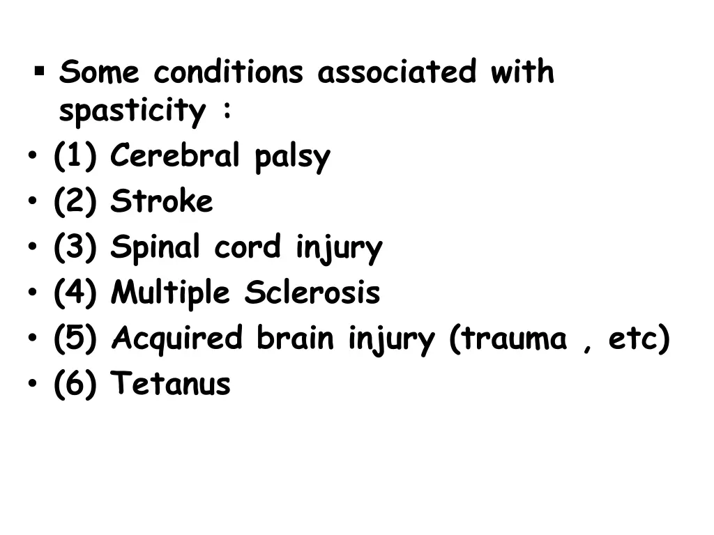 some conditions associated with spasticity