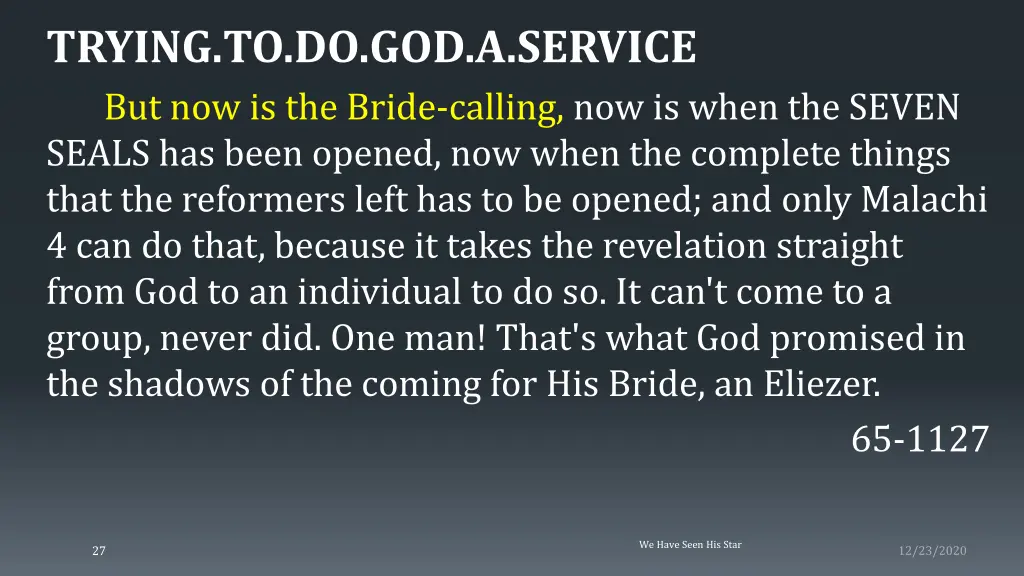 trying to do god a service but now is the bride