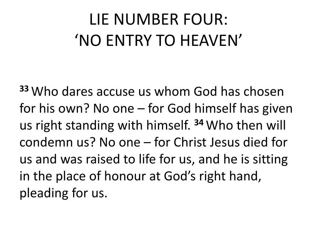 lie number four no entry to heaven