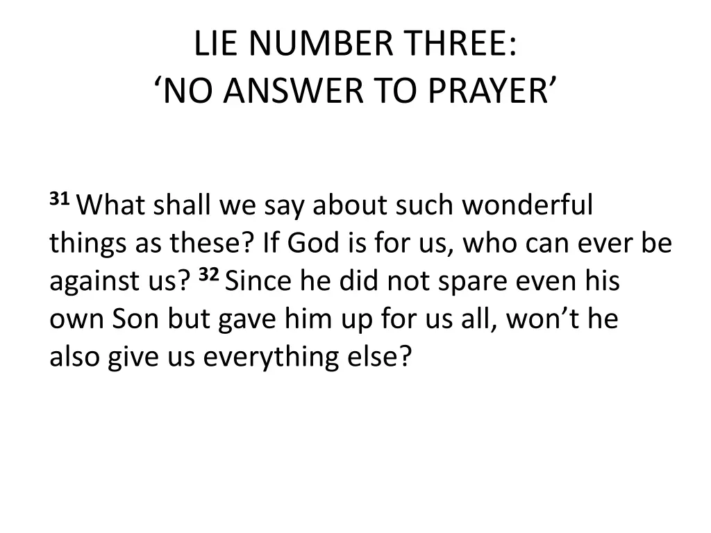 lie number three no answer to prayer