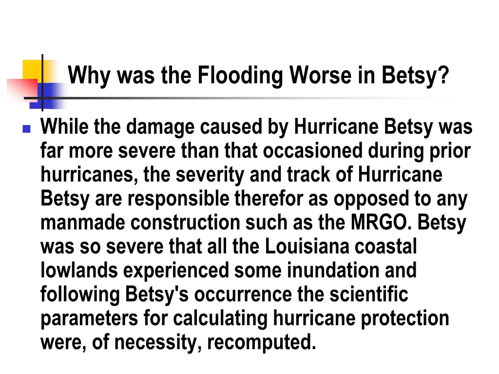 why was the flooding worse in betsy