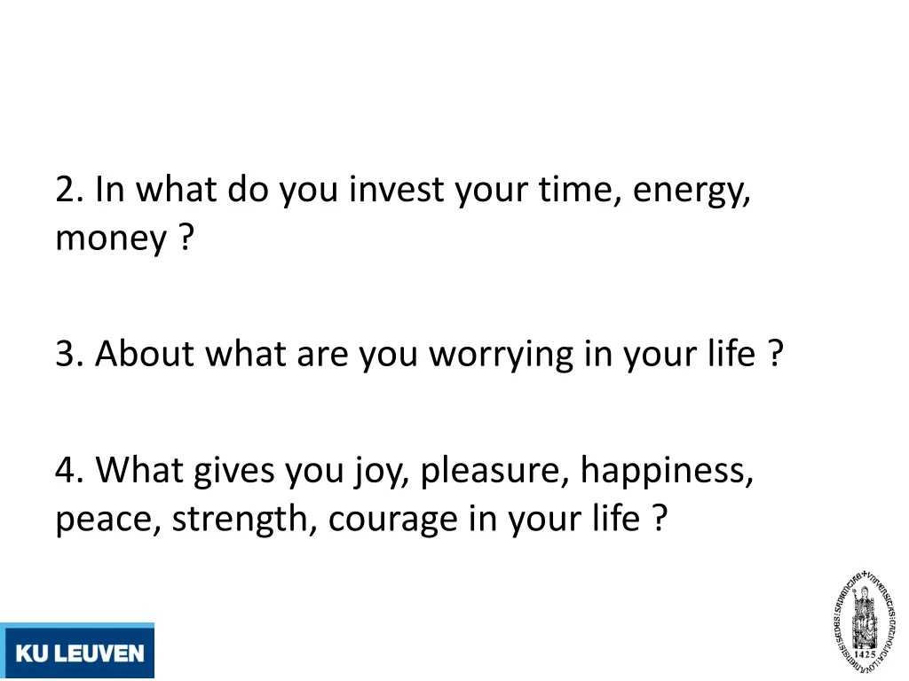 2 in what do you invest your time energy money