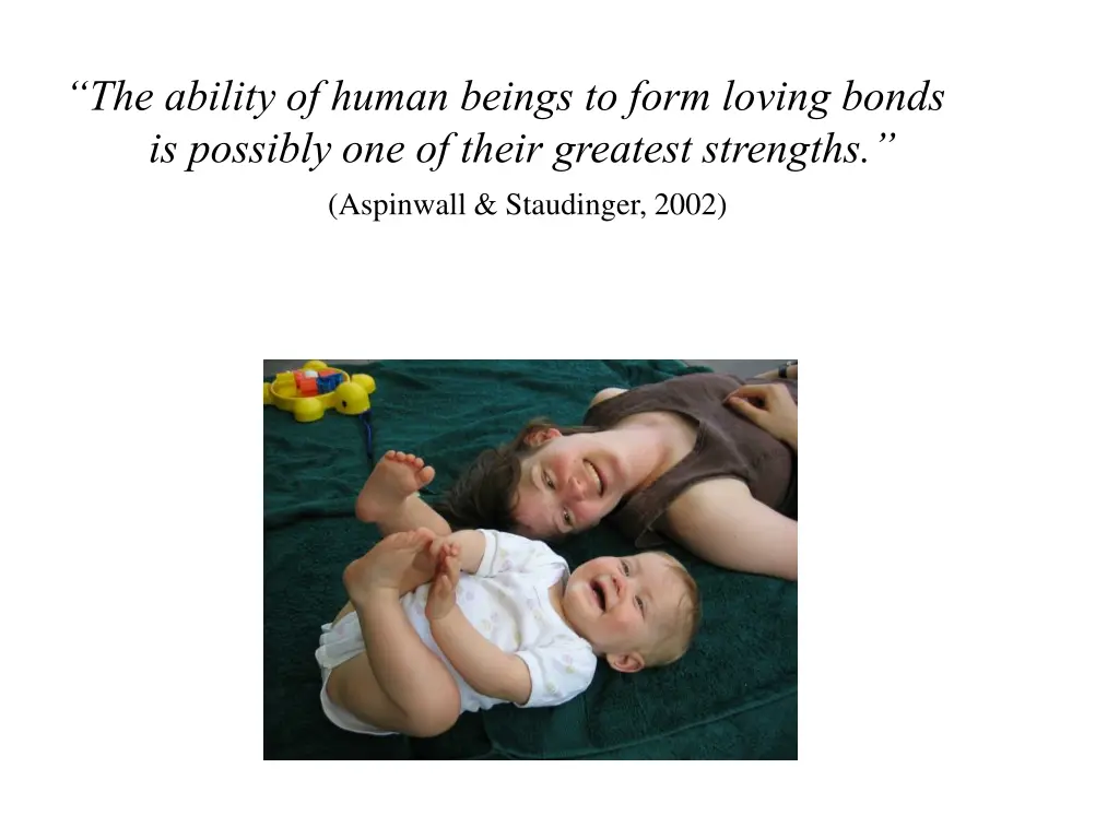 the ability of human beings to form loving bonds