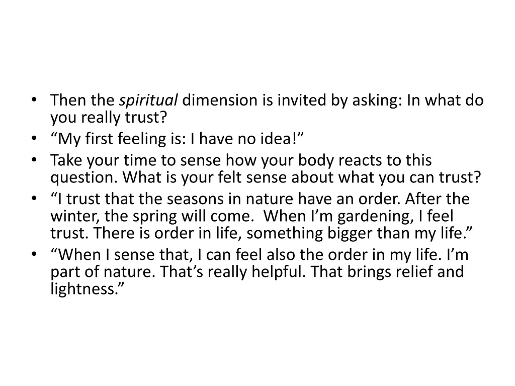 then the spiritual dimension is invited by asking