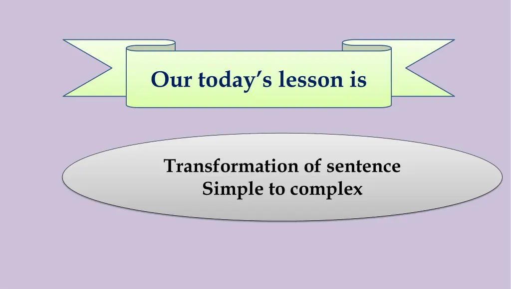 our today s lesson is