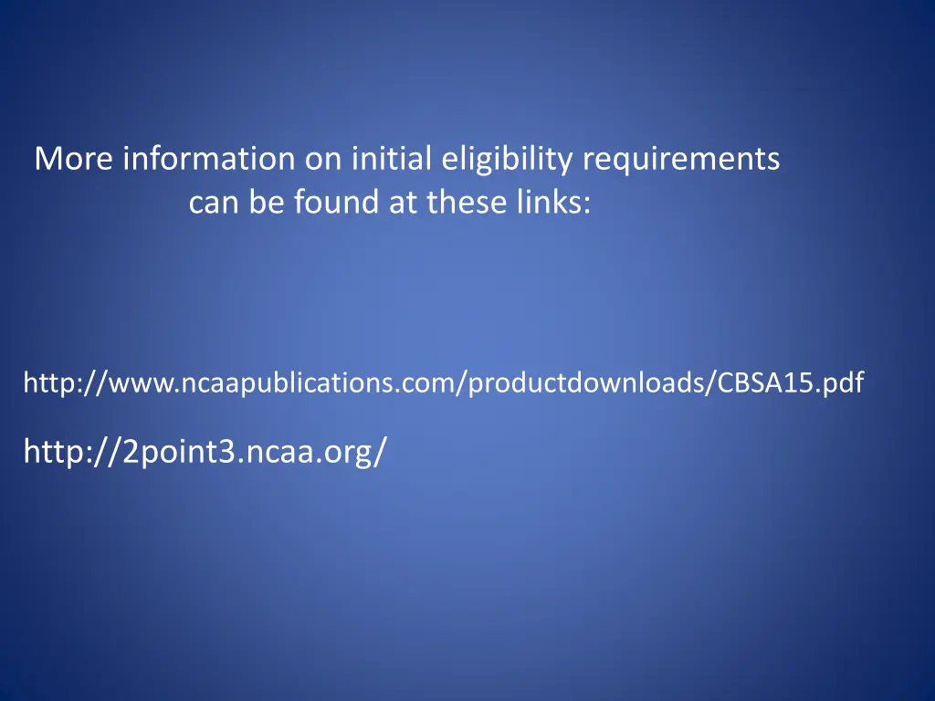 more information on initial eligibility