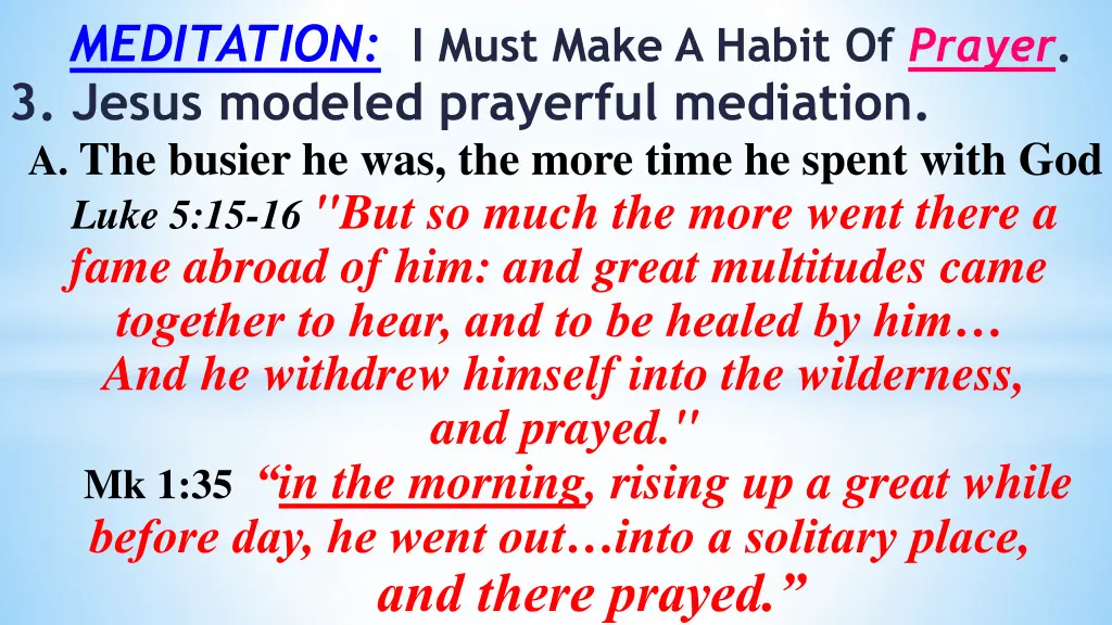 meditation i must make a habit of prayer 3 jesus