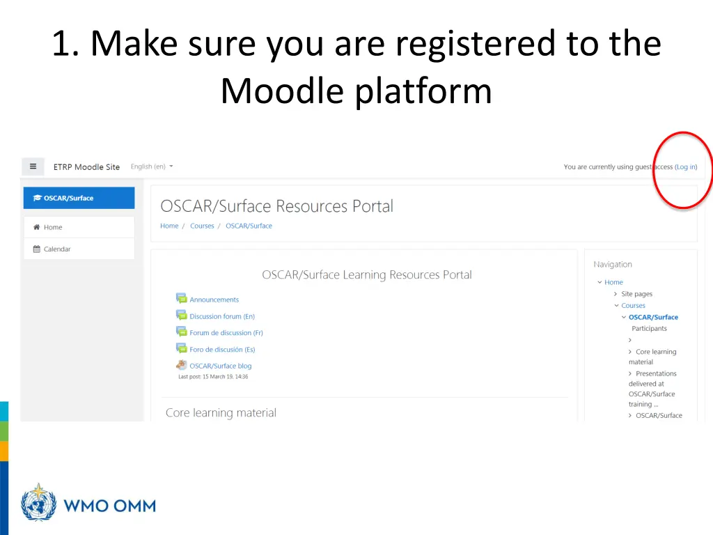 1 make sure you are registered to the moodle