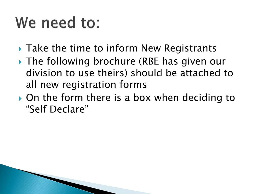 take the time to inform new registrants