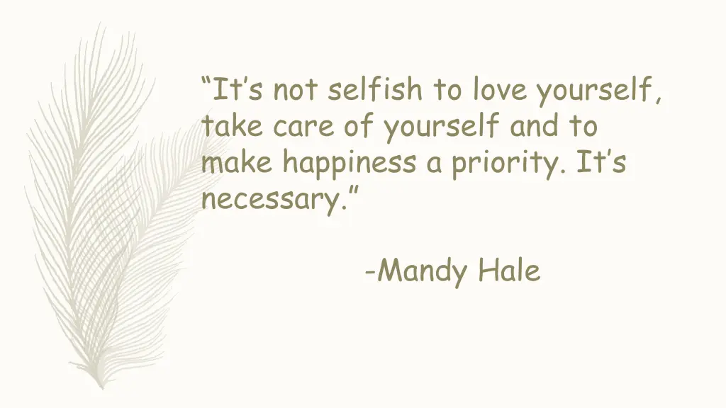 it s not selfish to love yourself take care