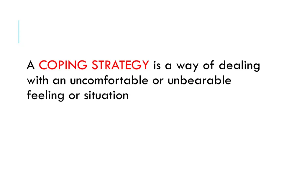 a coping strategy is a way of dealing with