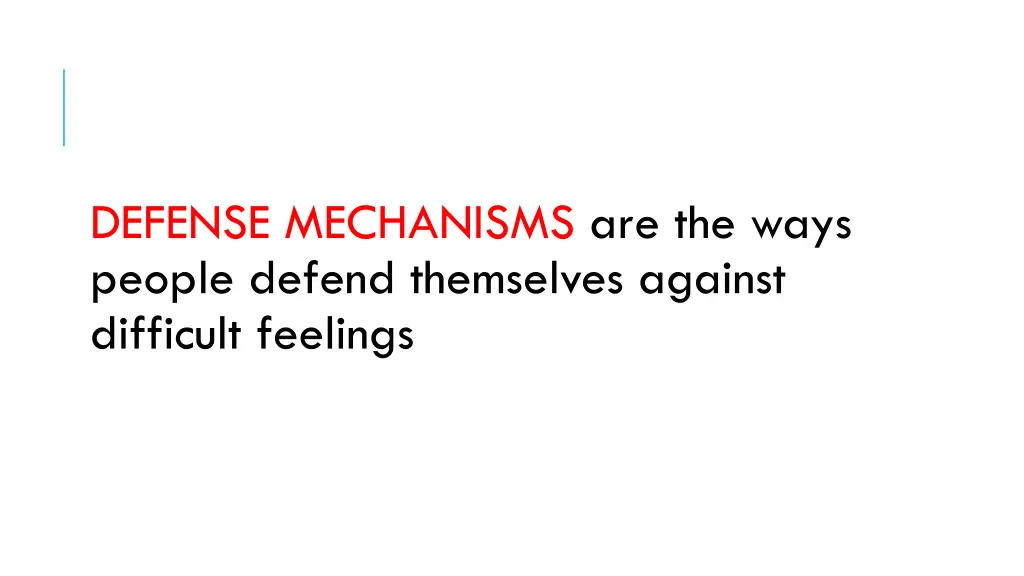 defense mechanisms are the ways people defend