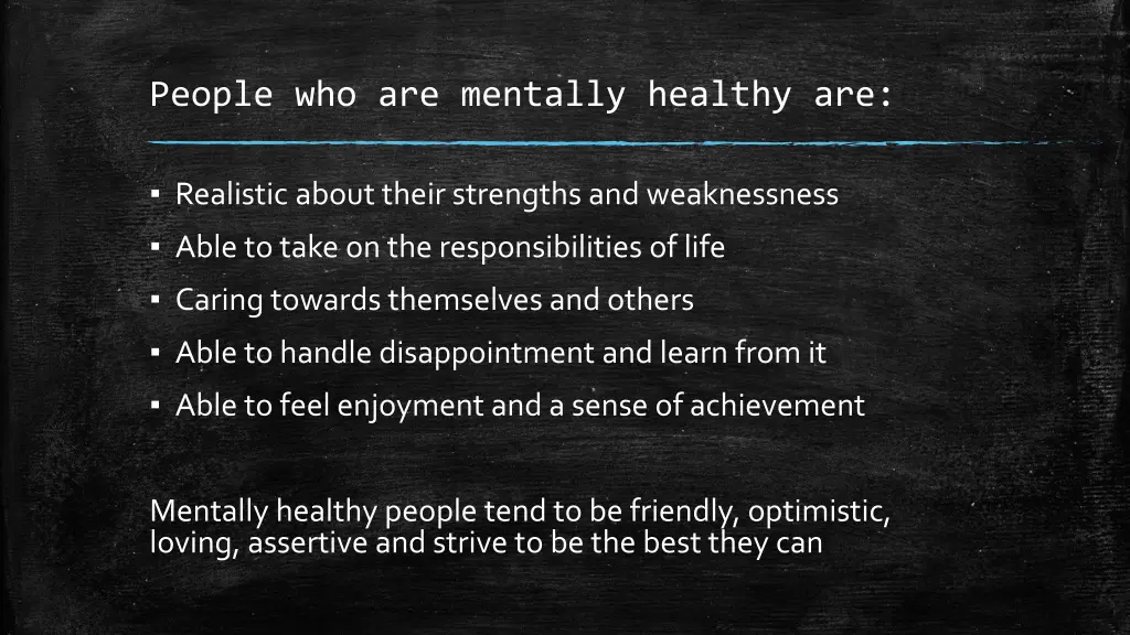 people who are mentally healthy are