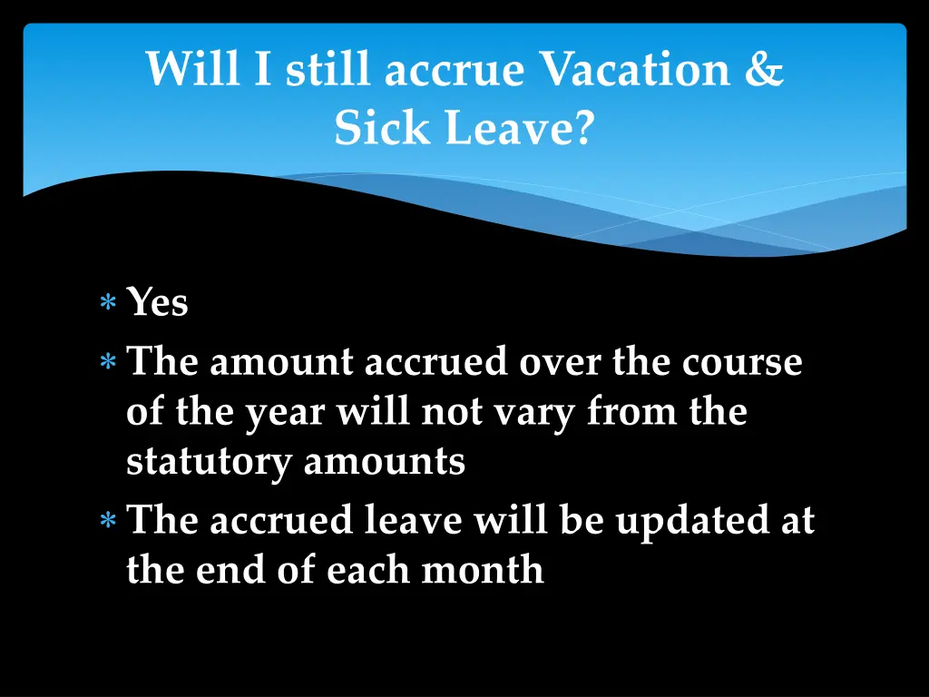 will i still accrue vacation sick leave