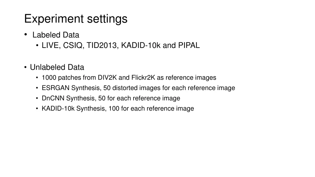 experiment settings labeled data live csiq