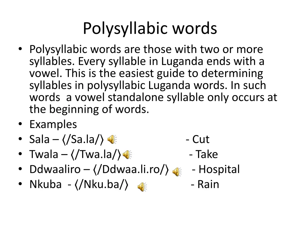 polysyllabic words polysyllabic words are those