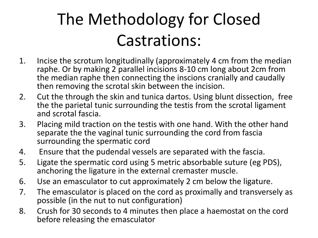 the methodology for closed castrations