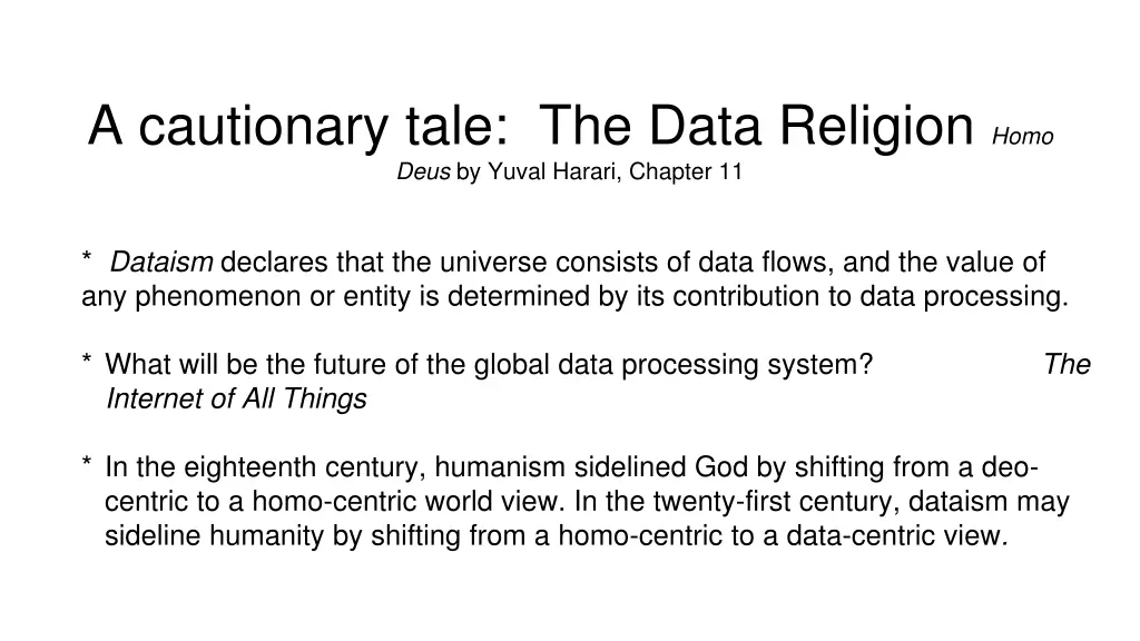 a cautionary tale the data religion homo deus