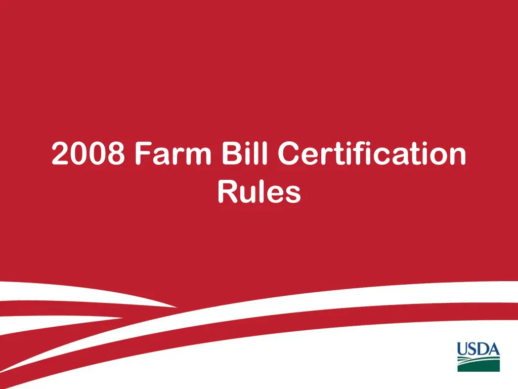 2008 farm bill certification rules