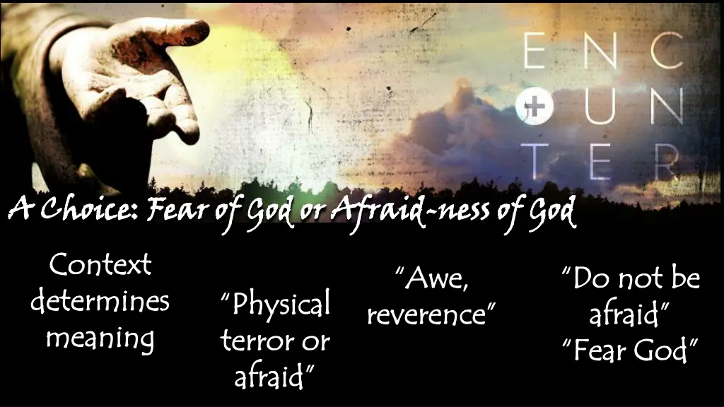 a choice fear of god or afraid context context