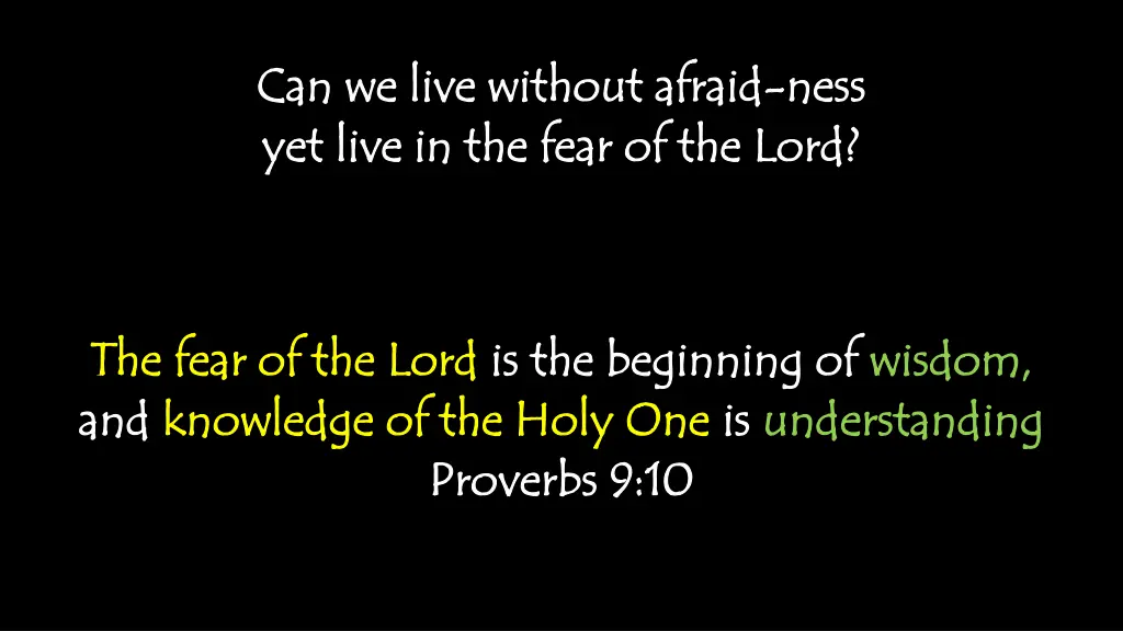 can we live without afraid can we live without