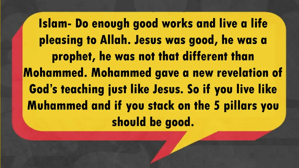 islam do enough good works and live a life