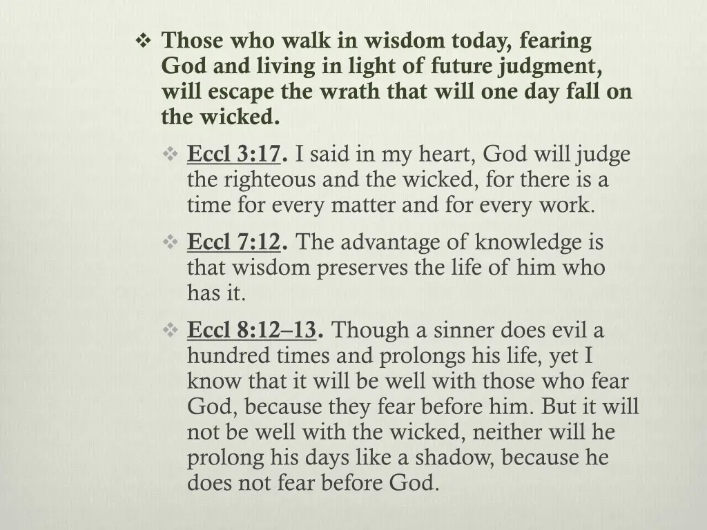 those who walk in wisdom today fearing