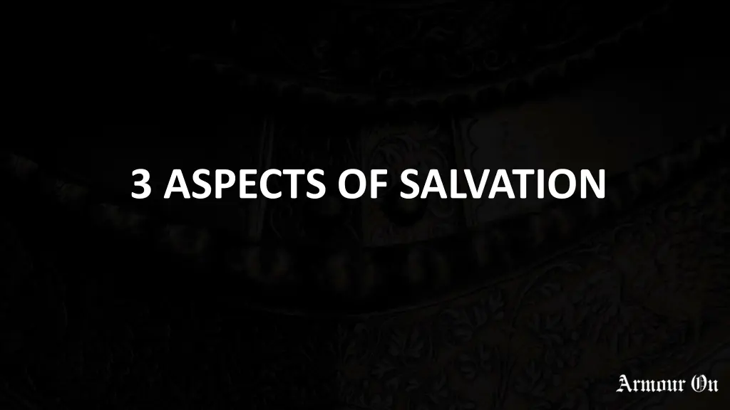 3 aspects of salvation