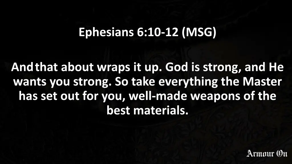 ephesians 6 10 12 msg