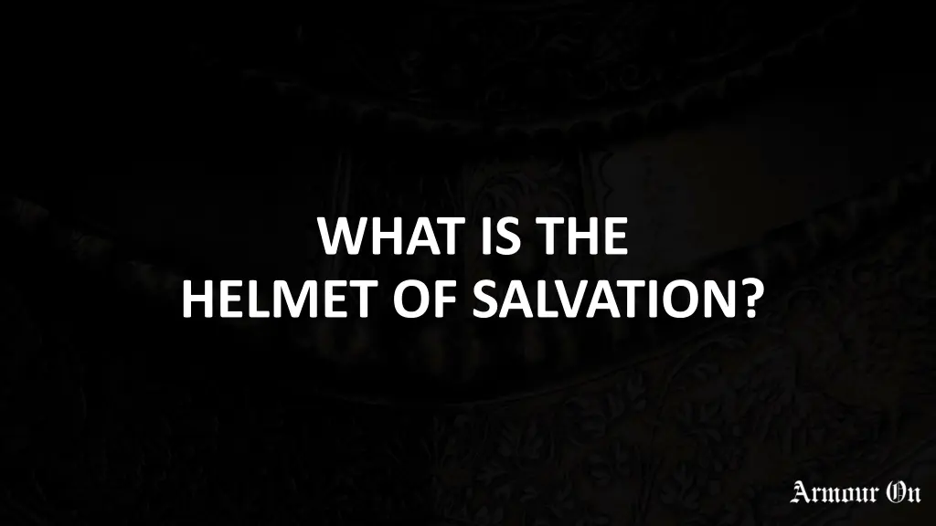 what is the helmet of salvation