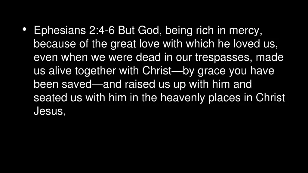 ephesians 2 4 6 but god being rich in mercy