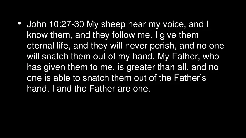 john 10 27 30 my sheep hear my voice and i know