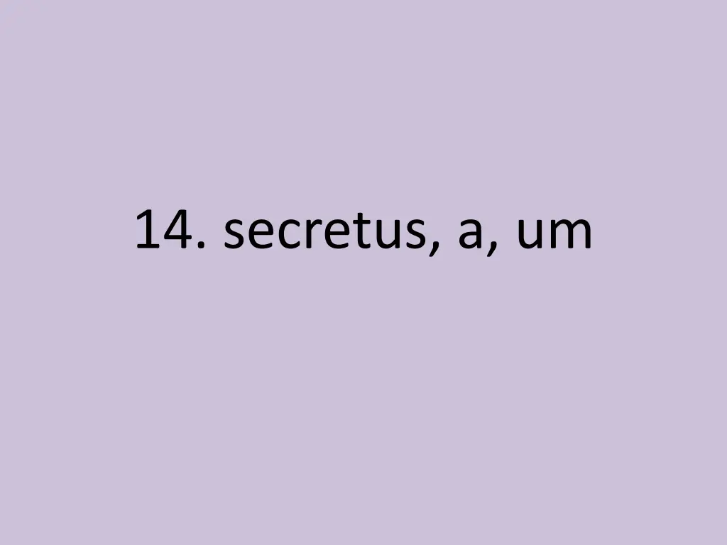 14 secretus a um