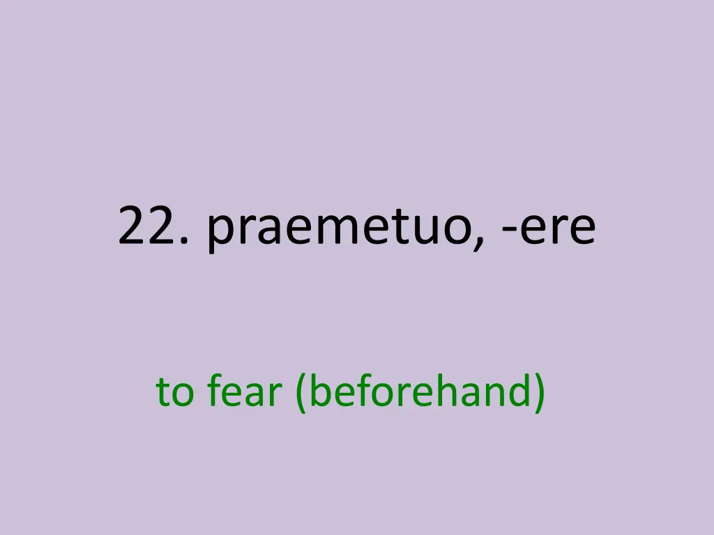 22 praemetuo ere 1