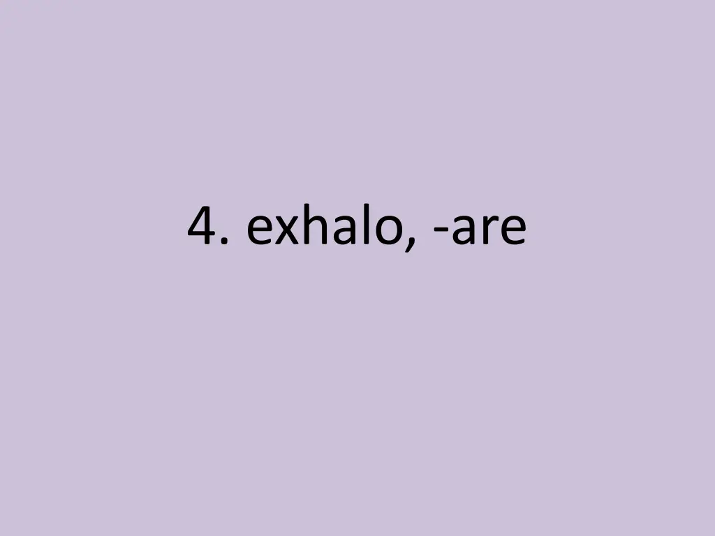 4 exhalo are