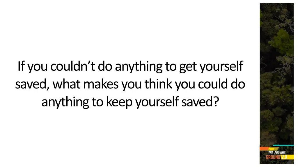 if you couldn t do anything to get yourself saved