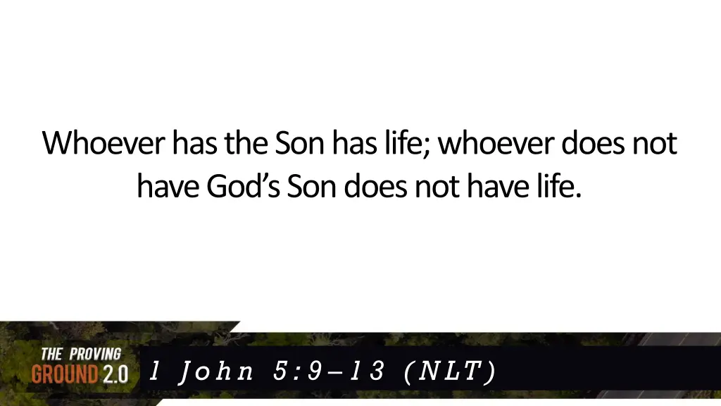 whoever has the son has life whoever does 1